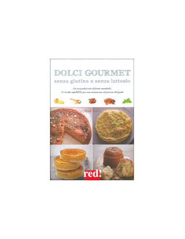 Dolci Gourmet Senza Glutine e Senza Lattosio