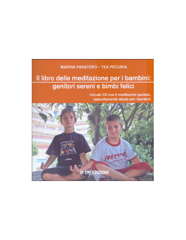 Il Libro della Meditazione per Bambini - Genitori Sereni e Bimbi Felici