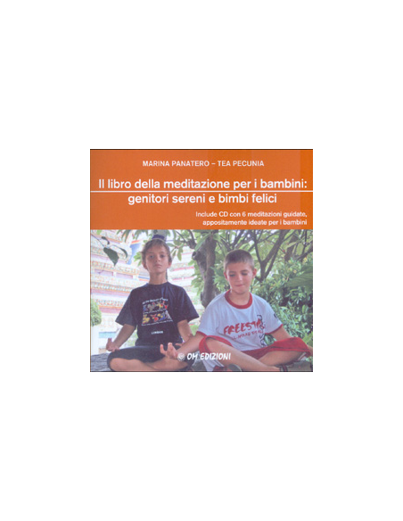 Il Libro della Meditazione per Bambini - Genitori Sereni e Bimbi Felici