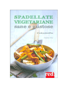 Spadellate Vegetariane Sane e Gustose