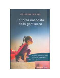 La Forza Nascosta della Gentilezza