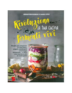 Rivoluziona la Tua Cucina con i Fermenti Vivi