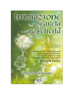 Iniziazione Segreta alla Felicità