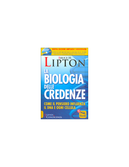 La Biologia delle Credenze 