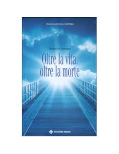 Oltre la Vita, Oltre la Morte