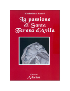 La Passione di Santa Teresa d'Avila