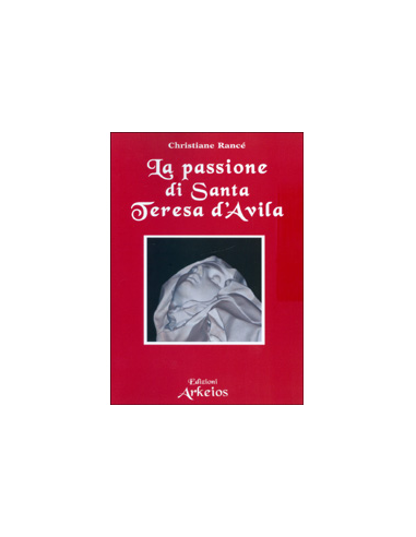 La Passione di Santa Teresa d'Avila