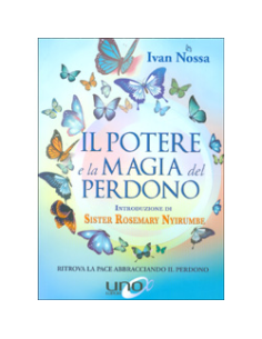 Il Potere e la Magia del Perdono