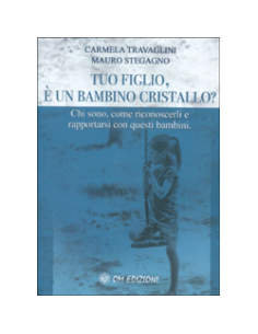 Tuo Figlio è un Bambino Cristallo