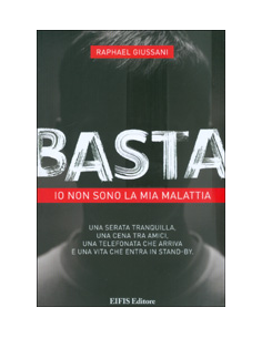 Basta! Io non Sono la Mia Malattia
