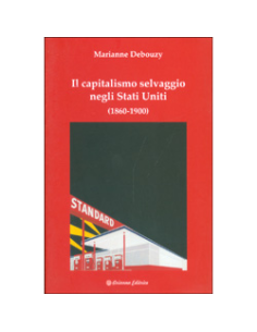 Il Capitalismo Selvaggio negli Stati Uniti