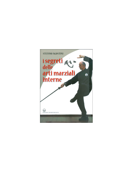 I Segreti delle Arti Marziali Interne