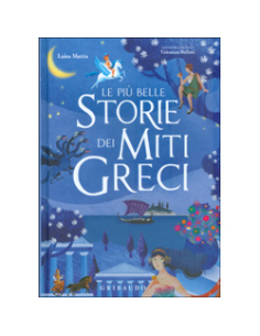 Le Più Belle Storie dei Miti Greci