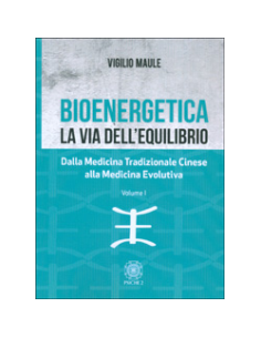 Bioenergetica - La Via dell'Equilibrio - Vol. 1