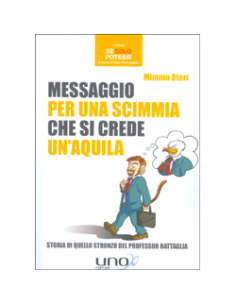 Messaggio per una Scimmia che si Crede un'Aquila