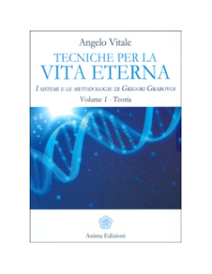 Tecniche per la Vita Eterna - Volume 1 - Teoria