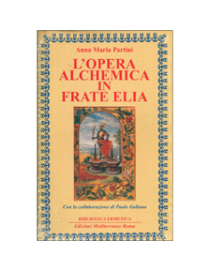 L'Opera Alchemica in Frate Elia