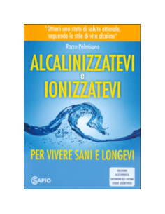 Alcalinizzatevi e Ionizzatevi