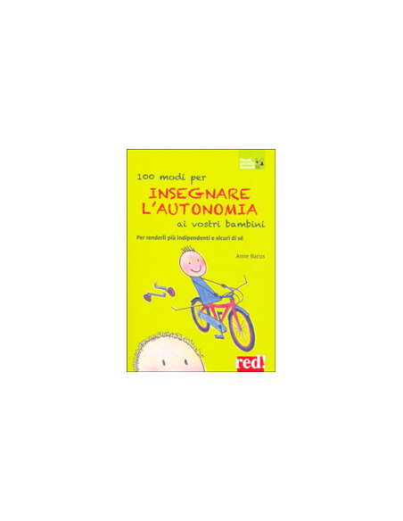 100 Modi per Insegnare l'Autonomia ai Vostri Bambini