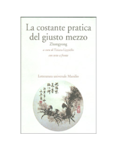 La Costante Pratica del Giusto Mezzo - Zhongyong