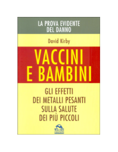 Vaccini e Bambini - La Prova Evidente del Danno