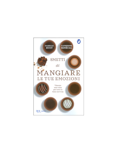 Smetti di Mangiare le Tue Emozioni