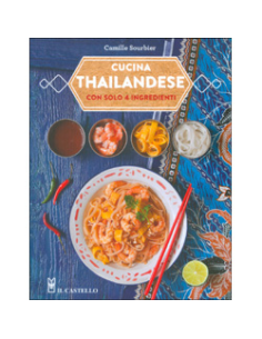 Cucina Thailandese con Solo 4 Ingredienti
