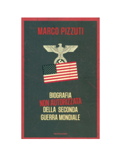 Biografia non Autorizzata della Seconda Guerra Mondiale