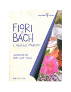 Fiori di Bach - Il Manuale Completo