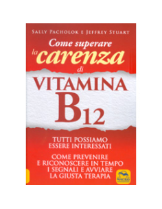 Come Superare la Carenza di Vitamina B12 
