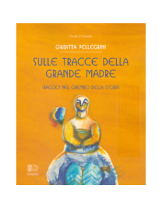 Sulle Tracce della Grande Madre
