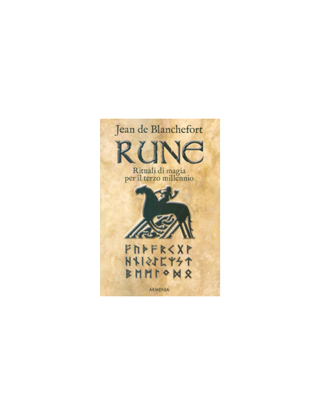 Rune - Rituali di Magia per il Terzo Millennio
