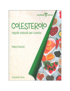 Colesterolo - Regole naturali per curarlo