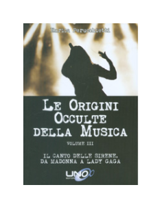 Le Origini Occulte Della Musica - Vol. 3