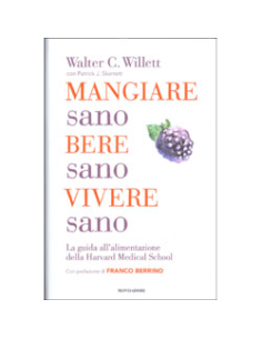 Mangiare Sano Bere Sano Vivere Sano