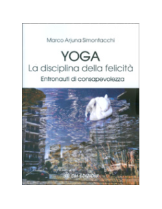 Yoga. La Disciplina della Felicità