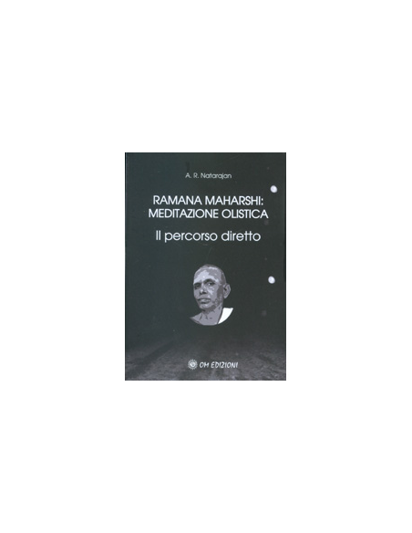 Ramana Maharshi - Meditazione Olistica