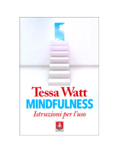 Mindfulness - Istruzioni per l'Uso