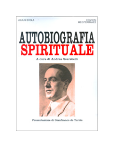 Julius Evola - Autobiografia Spirituale