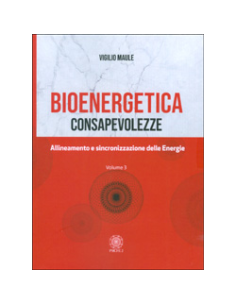 Bioenergetica - Consapevolezze - Vol. 3