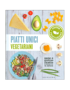 Piatti Unici Vegetariani - Cucina Vegetariana