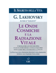 Le Onde Cosmiche e la Radiazione Vitale - Il Segreto della Vita