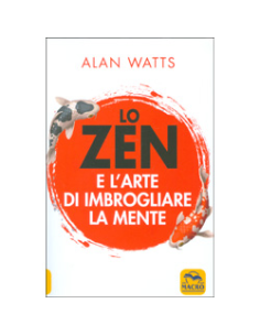Lo Zen e l'Arte di Imbrogliare la Mente