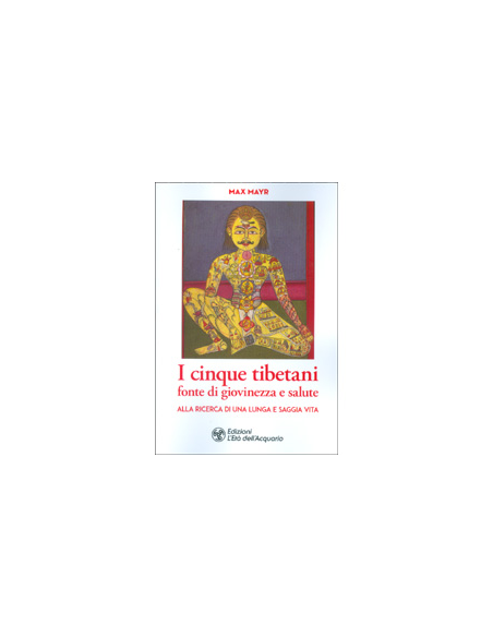 I Cinque Tibetani fonte di Giovinezza e Salute