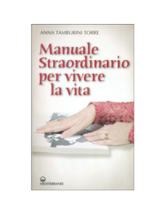 Manuale Straordinario per Vivere la Vita