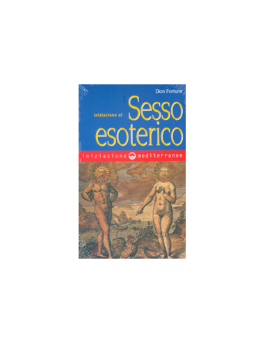 Iniziazione al Sesso Esoterico