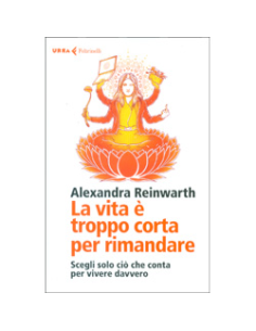 La Vita è Troppo Corta per Rimandare