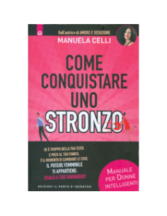 Come Conquistare uno Stronzo