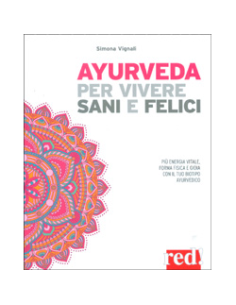 Ayurveda per Vivere Sani e Felici