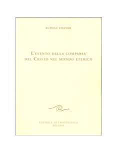 L'Evento della Comparsa del Cristo nel Mondo Eterico
